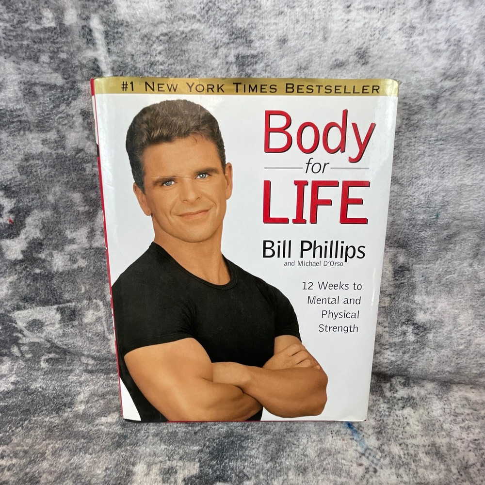 Bill Phillips Body for LIFE‎ 12 Weeks to Mental and Physical Strength Hardcover